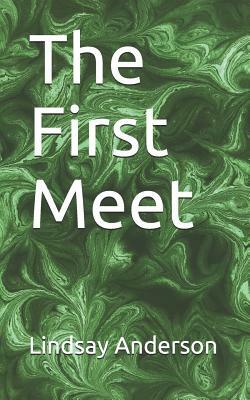 The First Meet by Lindsay Anderson