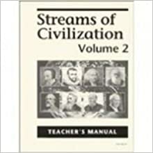 Streams of Civilization, Volume 2: Teachers Manual by Lars Johnson