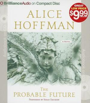 The Probable Future by Alice Hoffman