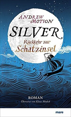 Silver: Rückkehr zur Schatzinsel by Andrew Motion