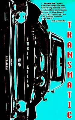 Transmatic by Chris Kelso