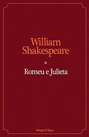 Romeu e Julieta by William Shakespeare