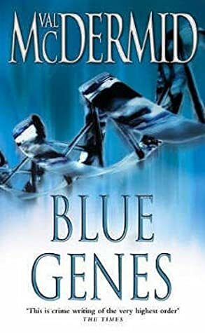 Blue Genes by Val McDermid