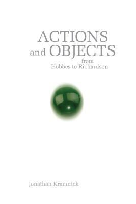 Actions and Objects from Hobbes to Richardson by Jonathan Kramnick