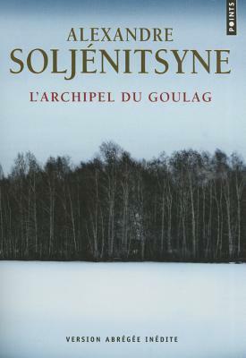Archipel Du Goulag(l') by Alexandre Soljenitsyne