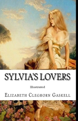 Sylvia's Lovers Illustrated by Elizabeth Gaskell