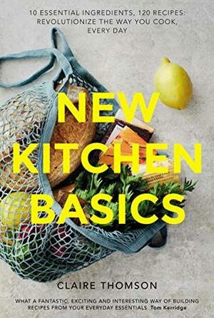 New Kitchen Basics by Claire Thomson
