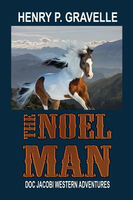 The Noel Man by Henry P. Gravelle