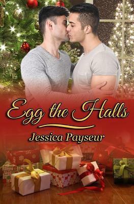 Egg the Halls by Jessica Payseur