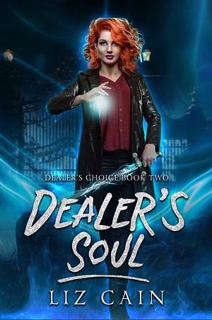 Dealer's Soul  by Liz Cain