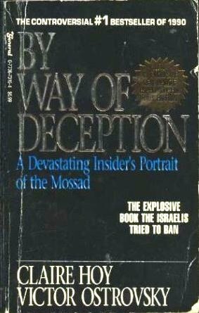 By Way Of Deception: A Devastating Insider's Portrait of the Mossad by Victor Ostrovsky, Claire Hoy