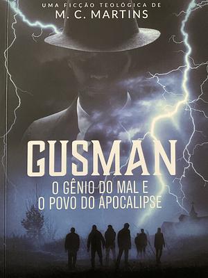 Gusman O Gênio do Mal e o Povo do Apocalipse by M. C. Martins