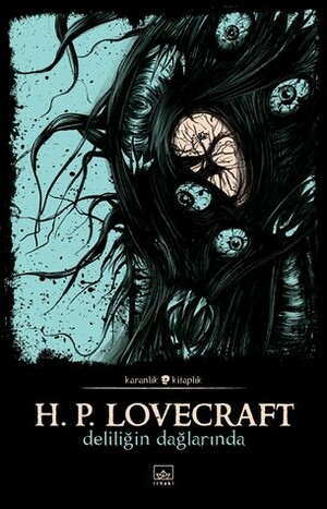 Deliliğin Dağlarında by H.P. Lovecraft, Barış Emre Alkım