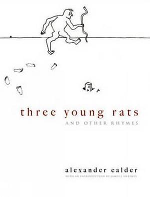 Three Young Rats and Other Rhymes by James Johnson Sweeney