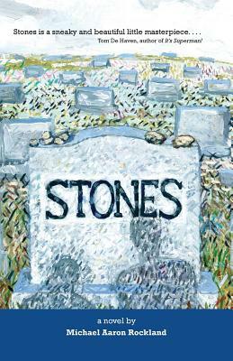 Stones by Michael Aaron Rockland