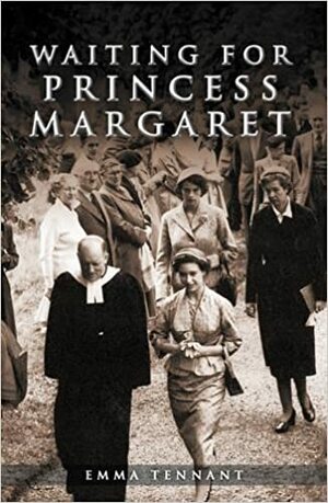 Waiting for Princess Margaret by Emma Tennant