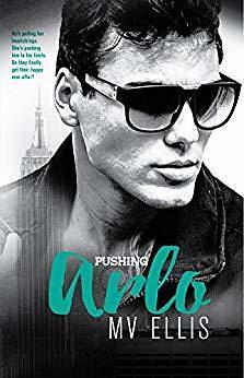 Pushing Arlo by M.V. Ellis, M.V. Ellis