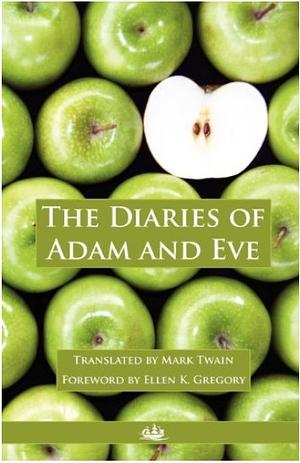 The Diaries of Adam and Eve by Mark Twain