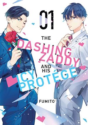 The Dashing Zaddy and His Icy Protégé, Volume 1 by Fumito