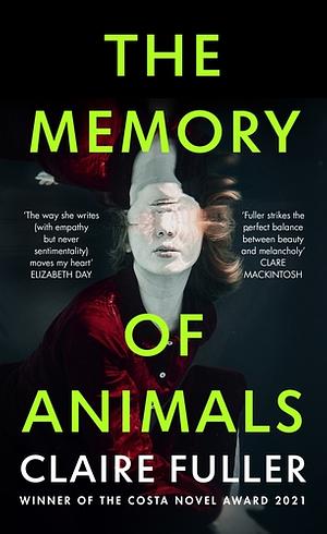 The Memory of Animals by Claire Fuller