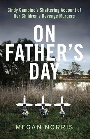 On Father's Day, Cindy Gambino's Shattering Account Of Her Children's Revenge Murders by Megan Norris