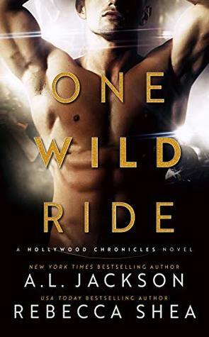 One Wild Ride by Rebecca Shea, A.L. Jackson