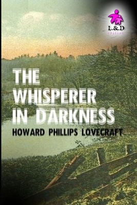 The Whisperer in Darkness by H.P. Lovecraft