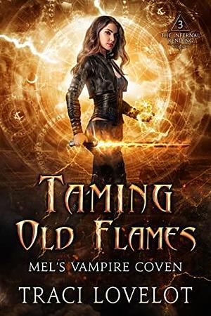 Taming Old Flames by Traci Lovelot