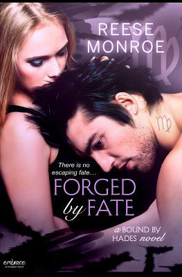 Forged by Fate by Reese Monroe