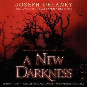 A New Darkness by Joseph Delaney