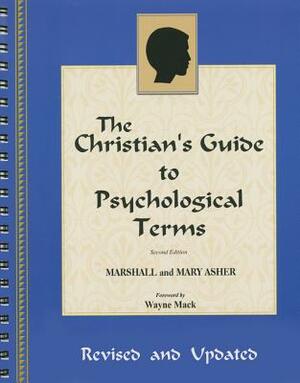 The Christian's Guide to Psychological Terms by Marshal Asher, Mary Asher