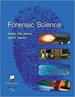 Forensic Science by Andrew R.W. Jackson