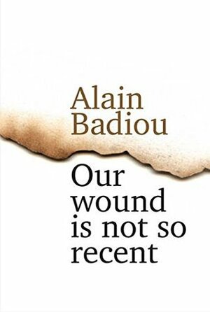 Our Wound Is Not So Recent: Thinking the Paris Killings of 13 November by Alain Badiou