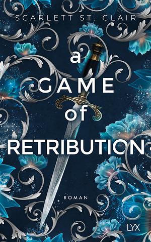 A Game of Retribution by Scarlett St. Clair