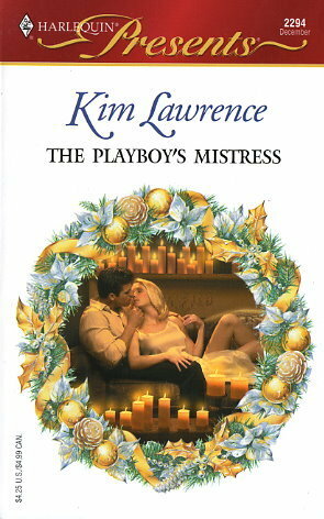 The Playboy's Mistress by Kim Lawrence