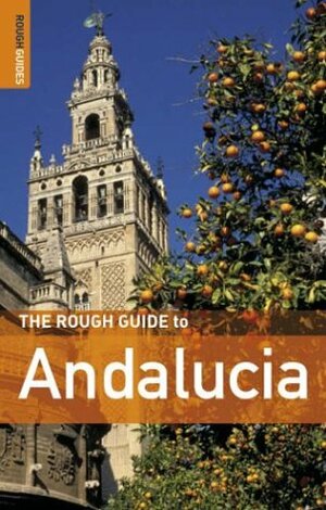 The Rough Guide to Andalucia 5 by Pau Sandham, Chris Stewart, Geoff Garvey, Rough Guides