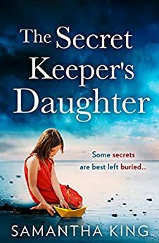 The Secret Keeper's Daughter by Samantha King