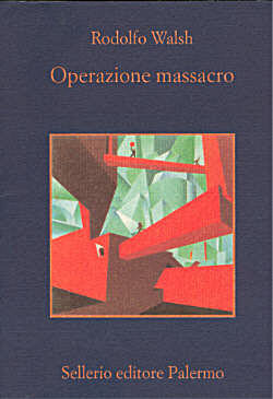 Operazione massacro by Rodolfo Walsh