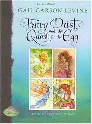 Fairy Dust and the Quest for the Egg, Book 1 by Gail Carson Levine