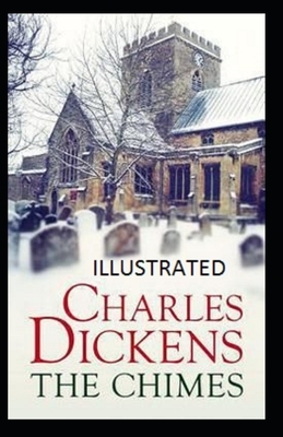 The Chimes Illustrated by Charles Dickens