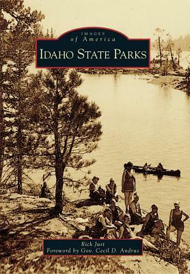 Idaho State Parks by Rick Just, Gov Cecil D Andrus