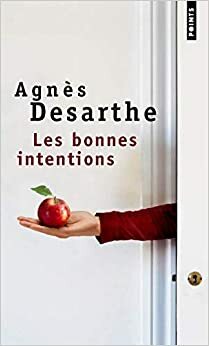 Les bonnes intentions by Agnès Desarthe