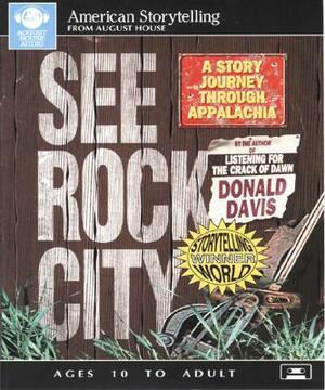 See Rock City: A Story Journey Through Appalachia by Donald Davis