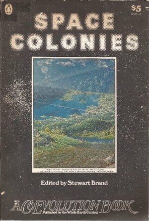 Space Colonies by Stewart Brand