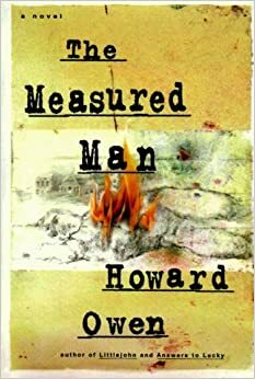 The Measured Man by Howard Owen