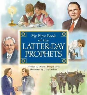 My First Book of the Latter-Day Prophets by Deanna Draper Buck, Leslie Harston McPhie