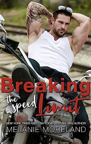 Breaking the Speed Limit by Melanie Moreland