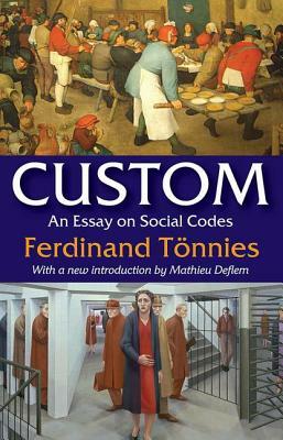 Custom: An Essay on Social Codes by 