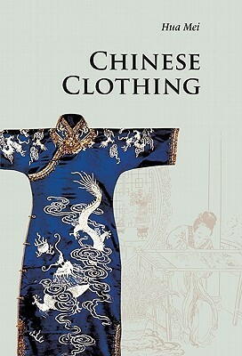 Chinese Clothing by Hua Mei