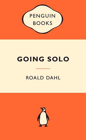 Going Solo by Roald Dahl